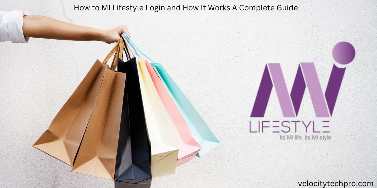 How to MI Lifestyle Login and How It Works A Complete Guide